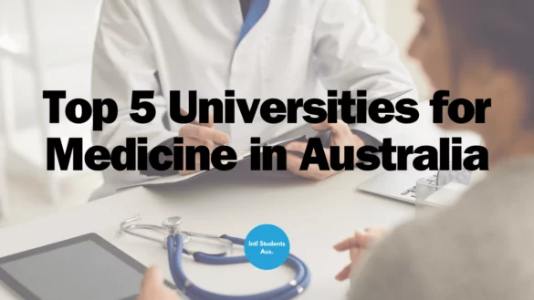 Top 5 universities for medicine in Australia